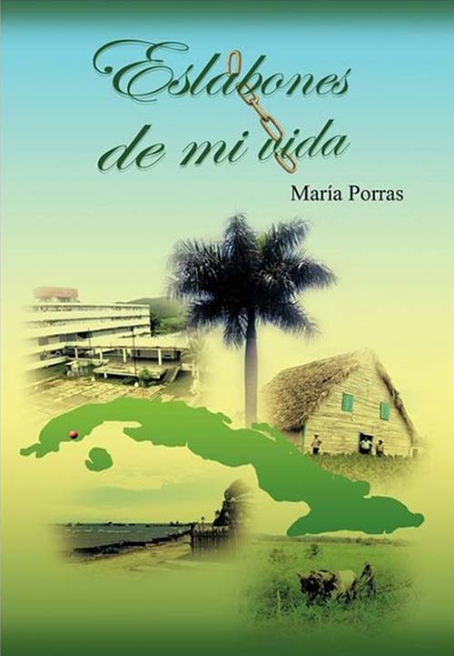 La escritora María Porra, es una “guajira con agallas” en su libro ''Eslabones de mi Vida'' cuenta desde el exilio, en sus ratos de nostalgia